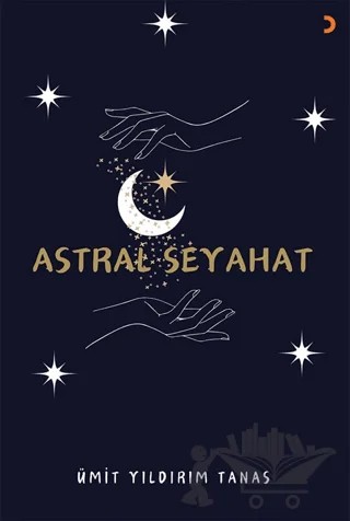 Astral Seyahat – Ümit Yıldırım Tanas – Cinius Yayınları kitap kapağı