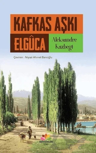 Kafkas Aşkı – Aleksandre Kazbegi – Mevsimler Kitap kitap kapağı