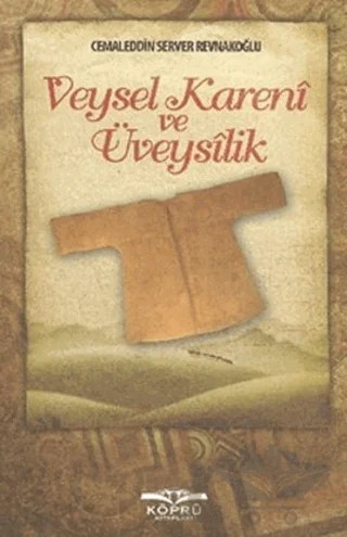 Veysel Kareni ve Üveysilik – Cemaleddin Server Revnakoğlu – Köprü Kitapları kitap kapağı
