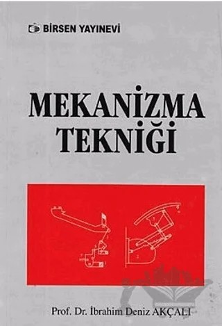 Mekanizma Tekniği – İbrahim Deniz Akçalı – Birsen Yayınevi kitap kapağı