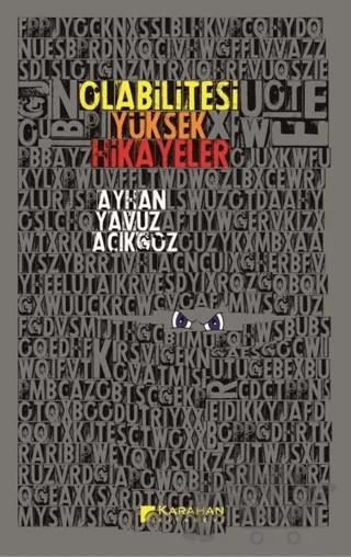 Olabilitesi Yüksek Hikayeler – Ayhan Yavuz Açıkgöz – Karahan Kitabevi kitap kapağı