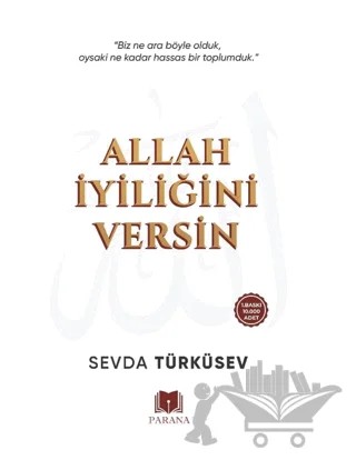 Allah İyiliğini Versin – Sevda Türküsev – Parana Yayınları kitap kapağı