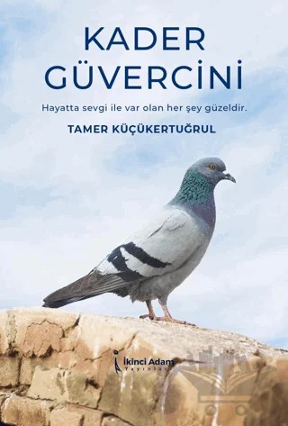 Kader Güvercini – Tamer Küçükertuğrul – İkinci Adam Yayınları kitap kapağı