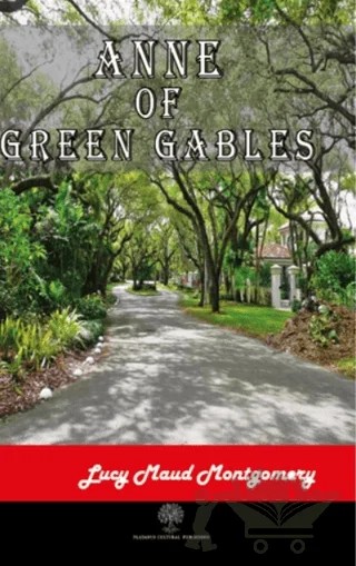 Anne of Green Gables – L. M. Montgomery, Lucy Maud Montgomery – Platanus Publishing kitap kapağı