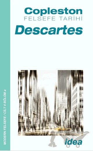 Felsefe Tarihi Descartes Cilt 4 – Frederick Copleston – İdea Yayınevi kitap kapağı