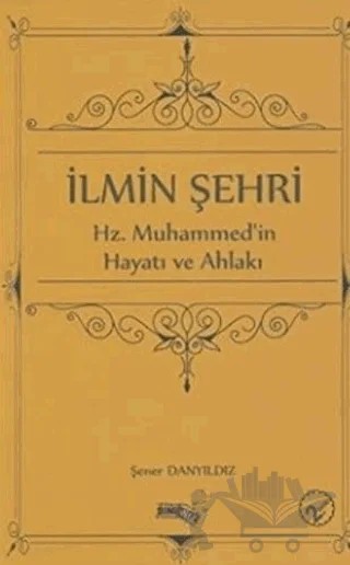 İlmin Şehri – Şener Danyıldız – Sınırsız Kitap kitap kapağı