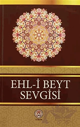 Ehl-i Beyt Sevgisi – Kolektif – Ehlibeyt Yayınları kitap kapağı
