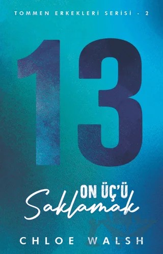 On Üç’ü Saklamak – Chloe Walsh – Martı Yayınları kitap kapağı