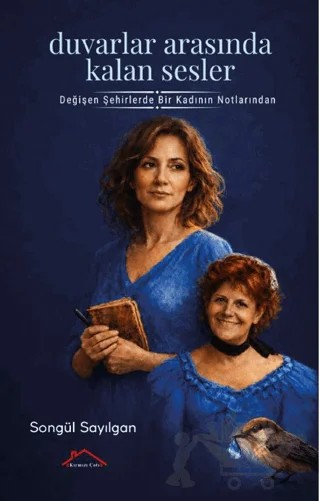 Duvarlar Arasında Kalan Sesler – Songül Sayılgan – Kırmızı Çatı Yayınları kitap kapağı