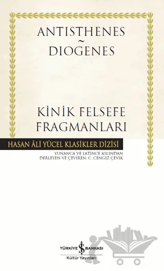 Kinik Felsefe Fragmanları – Antisthenes, Diogenes – İş Bankası Kültür Yayınları kitap kapağı
