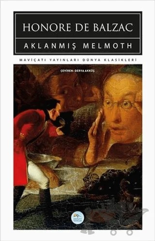 Aklanmış Melmoth – Honore de Balzac – Maviçatı Yayınları kitap kapağı