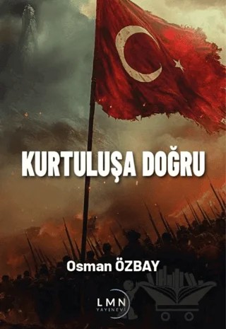 Kurtuluşa Doğru – Osman Özbay – Liman Yayınevi kitap kapağı