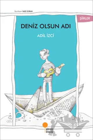 Deniz Olsun Adı – Adil İzci – Günışığı Kitaplığı kitap kapağı
