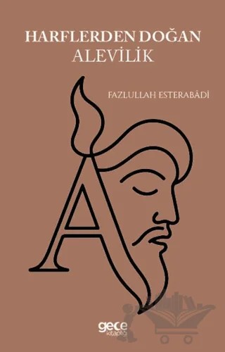 Harflerden Doğan Alevilik – Fazlullah Esterabadi – Gece Kitaplığı kitap kapağı