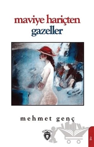 Maviye Hariçten Gazeller – Mehmet Genç – Dorlion Yayınları kitap kapağı