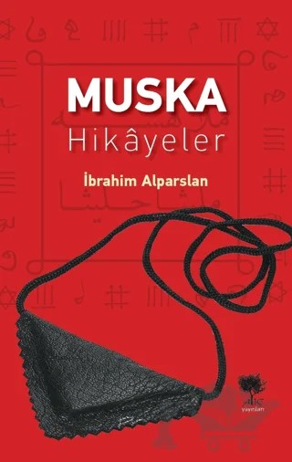Muska - Hikayeler – İbrahim Alparslan – Alıç Yayınları kitap kapağı