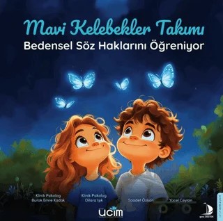 Mavi Kelebekler Takımı – Burak Emre Kodak, Dilara Işık, Saadet Özkan, Yücel Ceylan – Genç Destek kitap kapağı