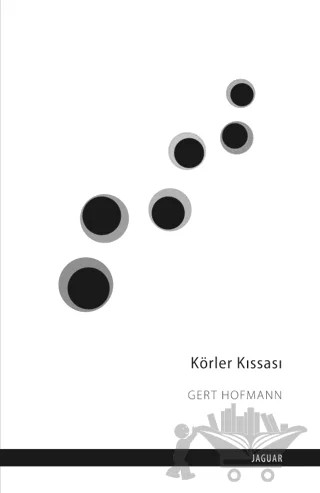 Körler Kıssası – Gert Hofmann – Jaguar Kitap kitap kapağı