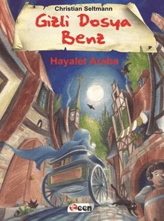 Gizli Dosya Benz - Hayalet Araba – Christian Seltmann – Teen Yayıncılık kitap kapağı
