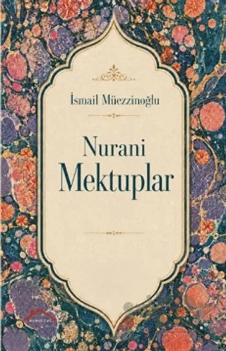Nurani Mektuplar – İsmail Müezzinoğlu – Kırmızı Çatı Yayınları kitap kapağı