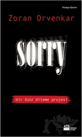 Sorry – Zoran Drvenkar – Doğan Kitap kitap kapağı