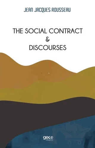 The Social Contract and Discourses – Jean-Jacques Rousseau – Gece Kitaplığı kitap kapağı