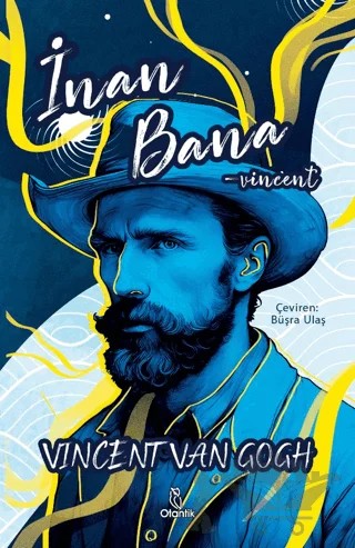 İnan Bana -Vincent – Vincent van Gogh – Otantik Kitap kitap kapağı