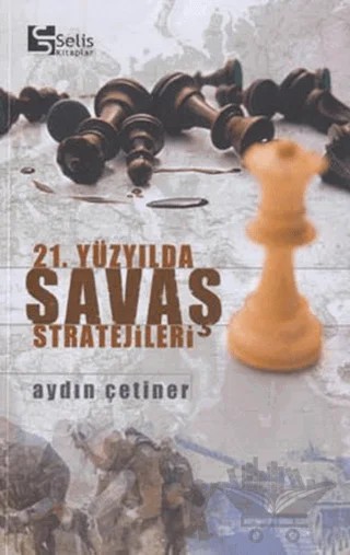 21. Yüzyılda Savaş Stratejileri – Aydın Çetiner – Selis Kitaplar kitap kapağı