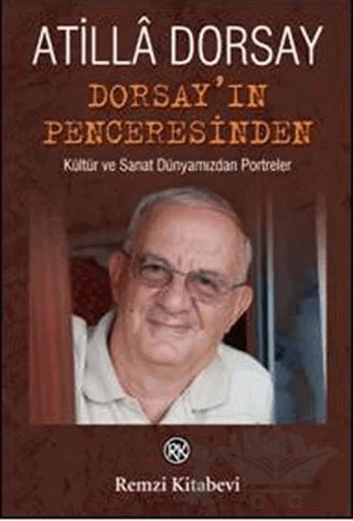 Dorsay’ın Penceresinden – Atilla Dorsay – Remzi Kitabevi kitap kapağı