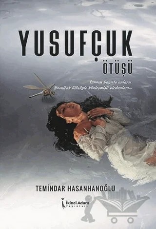 Yusufçuk Ötüşü – Temindar Hasanhanoğlu – İkinci Adam Yayınları kitap kapağı