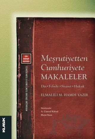 Meşrutiyetten Cumhuriyete Makaleler – Elmalılı Muhammed Hamdi Yazır – Klasik Yayınları kitap kapağı