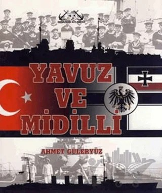 Yavuz ve Midilli – Ahmet Güleryüz – Denizler Kitabevi kitap kapağı