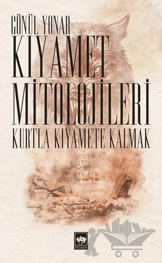 Kıyamet Mitolojileri – Gönül Yonar – Ötüken Neşriyat kitap kapağı