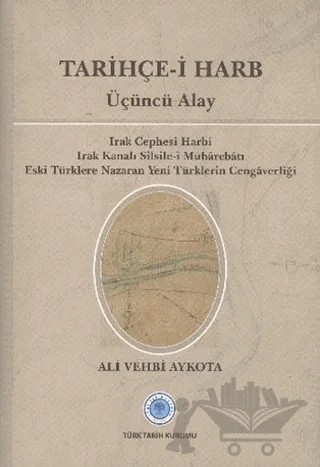 Tarihçe-i Harb - Üçüncü Alay – Ali Vehbi Aykota – Türk Tarih Kurumu Yayınları kitap kapağı