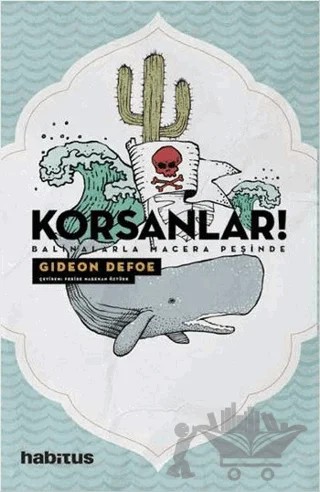 Korsanlar! - Balinalarla Macera Peşinde – Gideon Defoe – Habitus Kitap kitap kapağı