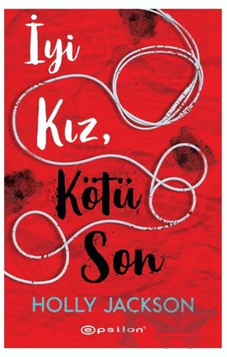 İyi Kız, Kötü Son – Holly Jackson – Epsilon Yayınevi kitap kapağı