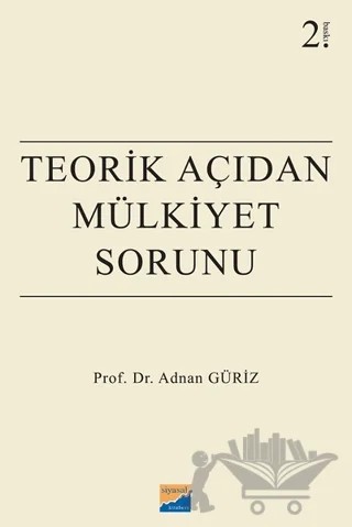 Teorik Açıdan Mülkiyet Sorunu – Adnan Güriz – Siyasal Kitabevi - Akademik Kitaplar kitap kapağı
