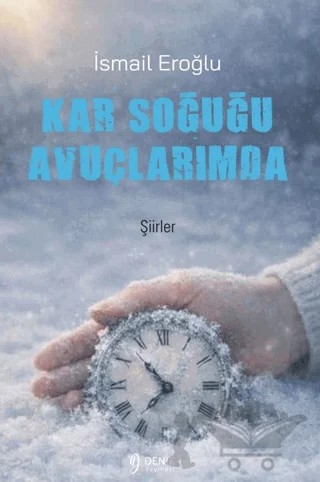 Kar Soğuğu Avuçlarımda – İsmail Eroğlu – Deniz Yayınevi kitap kapağı