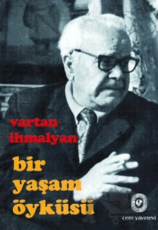 Bir Yaşam Öyküsü – Vartan İhmalyan – Cem Yayınevi kitap kapağı