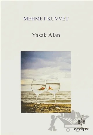 Yasak Alan – Mehmet Kuvvet – Neziher Yayınları kitap kapağı