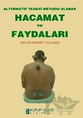 Alternatif Tedavi Metodu Olarak Hacamat ve Faydaları – Mehmet Kocabaş – Kutup Yıldızı Yayınları kitap kapağı