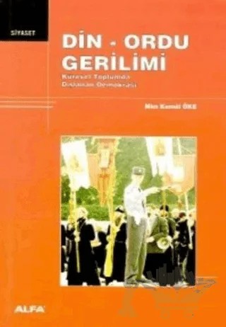 Din - Ordu Gerilimi – Mim Kemal Öke – Alfa Yayınları kitap kapağı