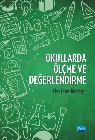 Okullarda Ölçme ve Değerlendirme – Hacı Ömer Beydoğan – Nobel Akademik Yayıncılık kitap kapağı