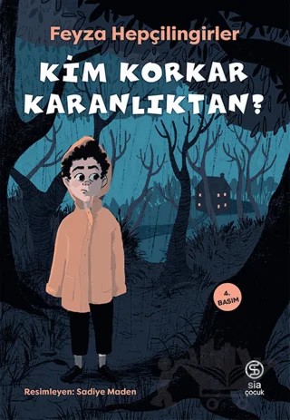 Kim Korkar Karanlıktan? – Feyza Hepçilingirler – Sia Kitap kitap kapağı