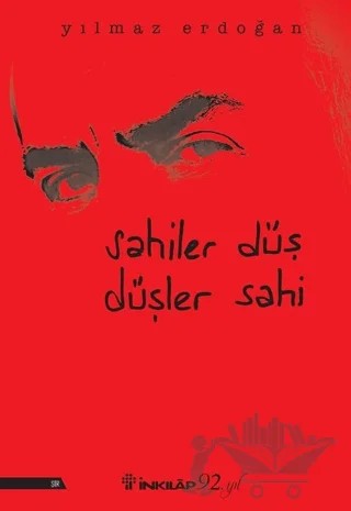 Sahiler Düş Düşler Sahi – Yılmaz Erdoğan – İnkılap Kitabevi kitap kapağı