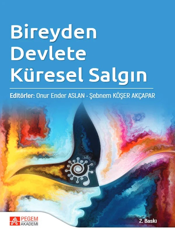 Bireyden Devlete Küresel Salgın – Onur Ender Aslan, Aylin Çakıroğlu Çevik, Aysima Çalışan, Betül Yalçın – Pegem Akademi Yayıncılık kitap kapağı