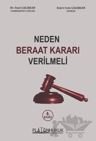 Neden Beraat Kararı Verilmeli – Suat Çalışkan, Emre Cem Çalışkan – Platon Hukuk kitap kapağı