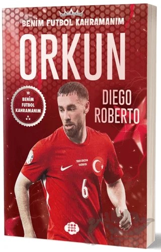 Orkun Kökçü - Benim Futbol Kahramanım – Diego Roberto – Dokuz Çocuk kitap kapağı