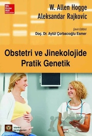 Obstetri ve Jinekolojide Pratik Genetik – Aleksandar Rajkovic, W. Allen Hogge – İstanbul Tıp Kitabevi kitap kapağı