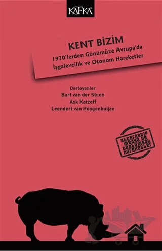 Kent Bizim – Ask Katzeff, Bart van der Steen, Leendert van Hoogenhuijze – Kafka Kitap kitap kapağı